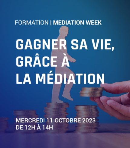 Gagner sa vie, grâce à la médiation