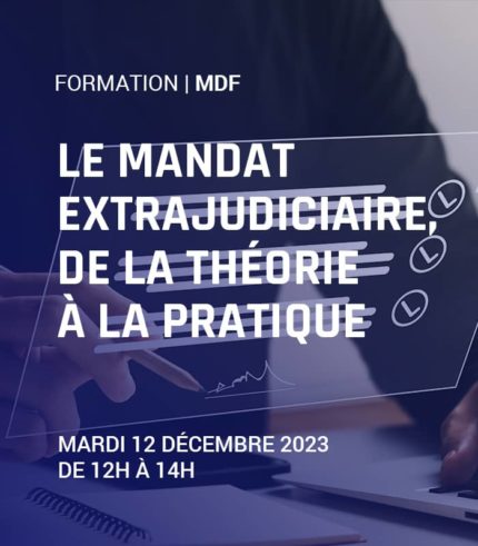 Le mandat extrajudiciaire, de la théorie à la pratique