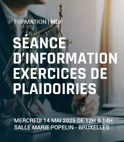 Séance d'information : exercices de plaidoiries