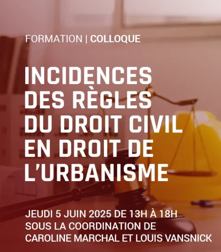 Incidences des règles du droit civil en droit de l’urbanisme