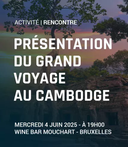 Présentation du Grand Voyage au Cambodge